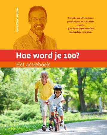 Het actieboek / Hoe word je 100? - William Cortvriendt, Verzenden, Gelezen, William Cortvriendt