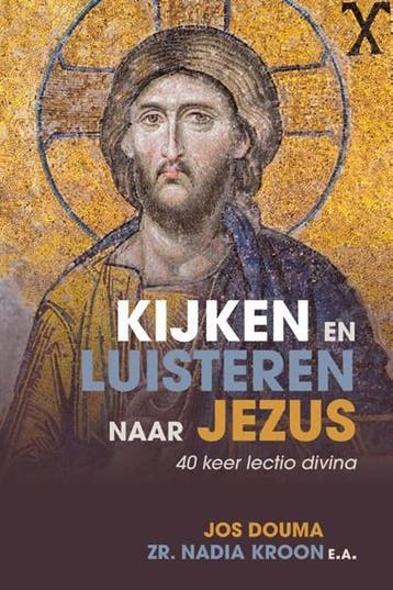 Kijken en luisteren naar Jezus | 9789033826986 | Jos Douma ;, Boeken, Ophalen of Verzenden, Zo goed als nieuw, Jos Douma ; Nadia Kroon