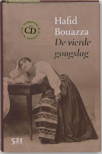 De vierde gongslag / Schrijvers & klassieke muziek, Verzenden, Gelezen, Hafid Bouazza