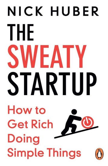 9781804950920 The Sweaty Startup Nick Huber, Verzenden, Nieuw, Nick Huber