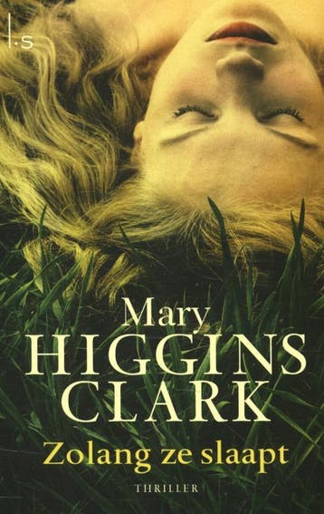 Zolang ze slaapt - Mary Higgins Clark 9789021802367, Verzenden, Zo goed als nieuw, Mary Higgins Clark