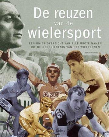 De reuzen van de wielersport 9789044700695 J.-P. Ollivier, Verzenden, Gelezen, J.-P. Ollivier