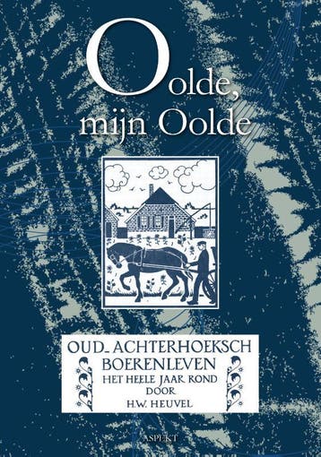 Oolde, Mijn Oolde | Hendrik Willem Heuvel | Nieuw, Ophalen of Verzenden, Nieuw, Hendrik Willem Heuvel