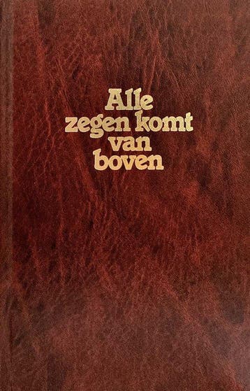 Alle zegen komt van boven - Boyd, Verzenden, Gelezen