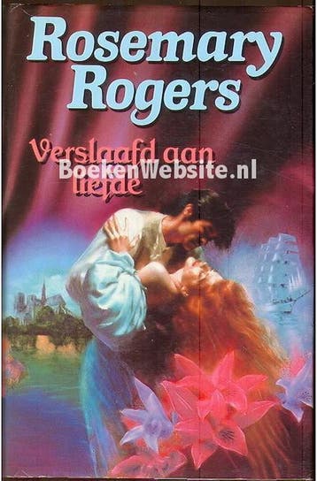 Verslaafd aan liefde 9789010048905 Rosemary Rogers, Verzenden, Gelezen, Rosemary Rogers