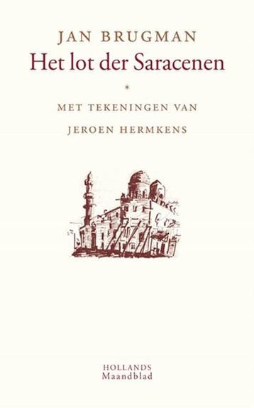 Hollands-Maandblad-reeks Lot der Saracenen | 9789046803424 |, Boeken, Zo goed als nieuw, Jan Brugman