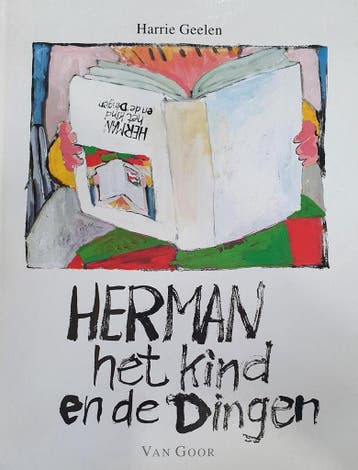 Herman het kind en de dingen - Harrie Geelen 9789000029235, Boeken, Verzenden, Zo goed als nieuw, Harrie Geelen