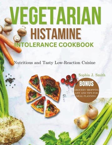 9798329825442 Vegetarian Histamine Intolerance Cookbook, Boeken, Verzenden, Nieuw, Sophia J Smith