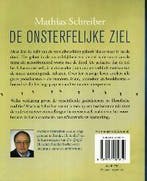De onsterfelijke ziel 9789049200312 Mathias Schreiber, Boeken, Verzenden, Zo goed als nieuw, Mathias Schreiber