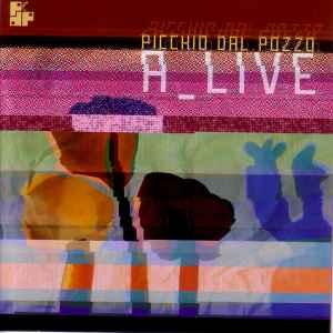 cd - Picchio Dal Pozzo - A_Live, Cd's en Dvd's, Cd's | Rock, Zo goed als nieuw, Verzenden