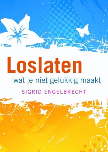 Loslaten - Sigrid Engelbrecht 9789058778475, Verzenden, Zo goed als nieuw, Sigrid Engelbrecht