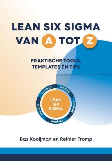 Lean Six Sigma van A tot Z - Bas Kooijman 9789090341866, Verzenden, Zo goed als nieuw, Bas Kooijman