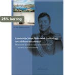 Constantijn Johan Wolterbeek (1766-1845) van adelborst tot, Boeken, Verzenden, Gelezen, J.A. ten Bokkel Huinink