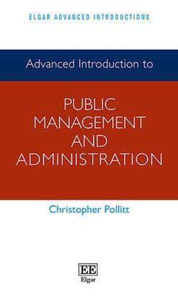 Advanced Introduction to Public Management and, Verzenden, Zo goed als nieuw, Christopher Pollitt