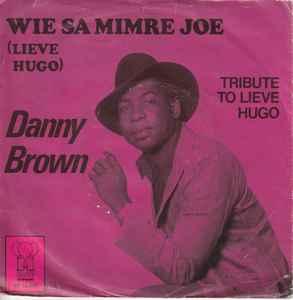 vinyl single 7 inch - Danny Brown - Wie Sa Mimre Joe (Lie..., Verzenden, Zo goed als nieuw, 7 inch, R&B en Soul