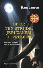 9789049024086 Op, op, ten strijde, Jeruzalem bevrijden!, Verzenden, Zo goed als nieuw, Hans Jansen