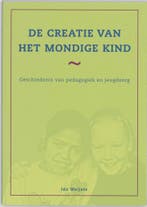 De creatie van het mondige kind, 9789066658905, Boeken, Verzenden, Zo goed als nieuw, HBO