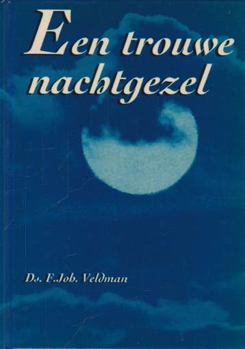 Een trouwe nachtgezel 9789029711593 F. Veldman, Boeken, Verzenden, Gelezen, F. Veldman