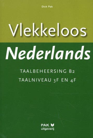 9789077018248 Vlekkeloos Nederlands Taalbeheersing B2 Taa..., Boeken, Verzenden, Zo goed als nieuw, Dick Pak