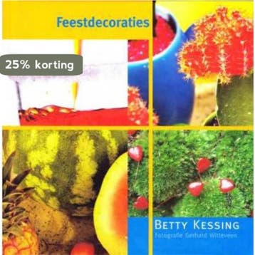 Feestdecoraties - Betty Kessing 9789044317732, Boeken, Verzenden, Zo goed als nieuw, Betty Kessing