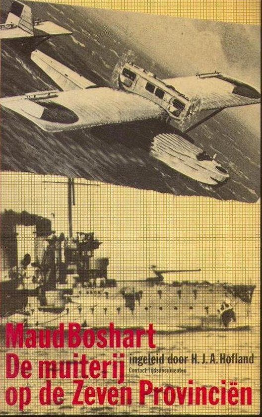 De muiterij op de Zeven ProvinciÃ«n 9789060195727 Boshart, Boeken, Overige Boeken, Gelezen, Verzenden