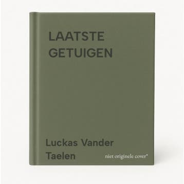LAATSTE GETUIGEN - Luckas Vander Taelen 9789052810812, Verzenden, Gelezen, Luckas Vander Taelen