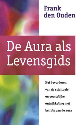 De aura als levensgids - F. den Ouden 9789063784515, Verzenden, Gelezen, F. den Ouden