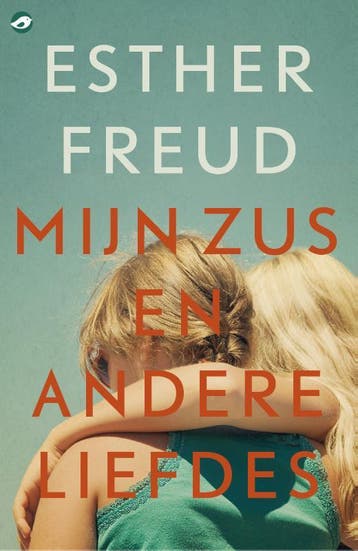 Mijn zus en andere liefdes - Esther Freud 9789083489490, Verzenden, Zo goed als nieuw, Esther Freud