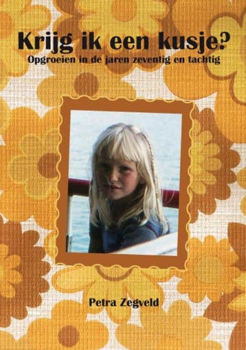 Krijg ik een kusje? - Petra Zegveld 9789085708117, Verzenden, Gelezen, Petra Zegveld