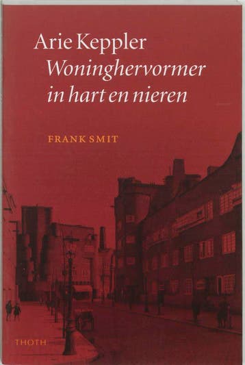 ARIE KEPPLER - WONINGHERVORMER IN HART EN NIEREN - F. Smit, Verzenden, Gelezen, F. Smit