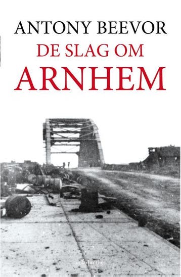 De Slag Om Arnhem | Antony Beevor | Nieuw, Boeken, Ophalen of Verzenden, Nieuw, Antony Beevor