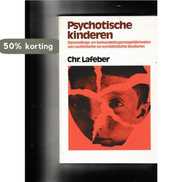 Psychotische kinderen / Ortho - Lafeber 9789060694916, Verzenden, Gelezen, Lafeber
