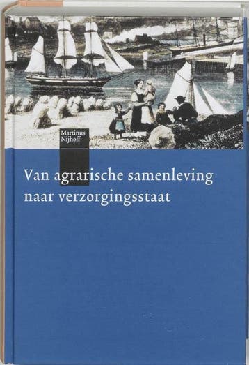 Boek Van agrarische samenleving naar verzorgingsstaat 978906, Boeken, Verzenden, Zo goed als nieuw