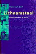 Lichaamstaal 9789055741199 V. van Geel, Verzenden, Zo goed als nieuw, V. van Geel