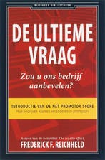 De ultieme vraag: Zou u ons bedrijf aanbevelen? / Business, Boeken, Verzenden, Gelezen, Frederick F. Reichheld