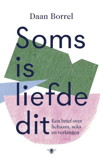 Soms is liefde dit (9789403105802, Daan Borrel), Verzenden, Nieuw