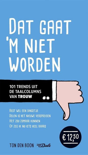 Dat gaat ‘m niet worden - Ton den Boon 9789460774164, Boeken, Verzenden, Gelezen, Ton den Boon