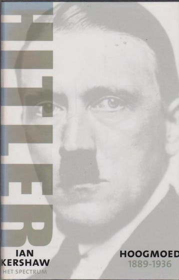 HITLER 1889-1936 HOOGMOED - I. Kershaw 9789027465719, Boeken, Verzenden, Gelezen, I. Kershaw