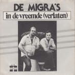 vinyl single 7 inch - De Migras - In De Vreemde (Verlaten), Verzenden, Zo goed als nieuw