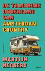 9789038813493 De tragische ondergang van Amsterdam Country, Verzenden, Nieuw, Martijn Neggers