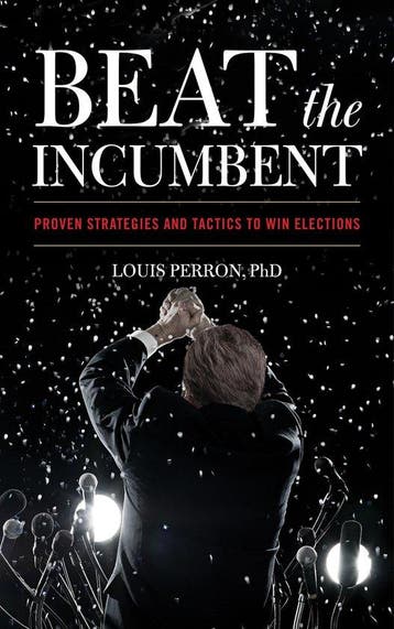 Beat the Incumbent - Louis Perron 9781635768404, Verzenden, Zo goed als nieuw, Louis Perron