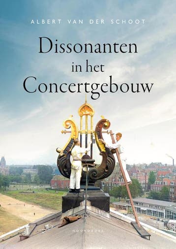 Dissonanten In Het Concertgebouw | Albert Schoot | Nieuw, Ophalen of Verzenden, Nieuw, Albert Schoot