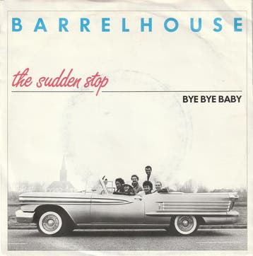 vinyl single 7 inch - Barrelhouse - The Sudden Stop, Verzenden, Zo goed als nieuw, 7 inch, Pop