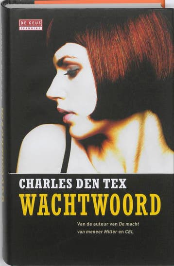 Wachtwoord - Charles den Tex 9789044514308, Verzenden, Zo goed als nieuw, Charles den Tex