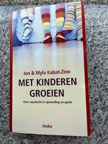 Met kinderen groeien – Over aandacht in opvoeding en gezin, Gelezen, Jon & Myla Kabat-Zinnn), Verzenden, Overige onderwerpen