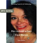Het verhaal achter Tresi Barros 9789078402268 Tresi Barros, Verzenden, Gelezen, Tresi Barros