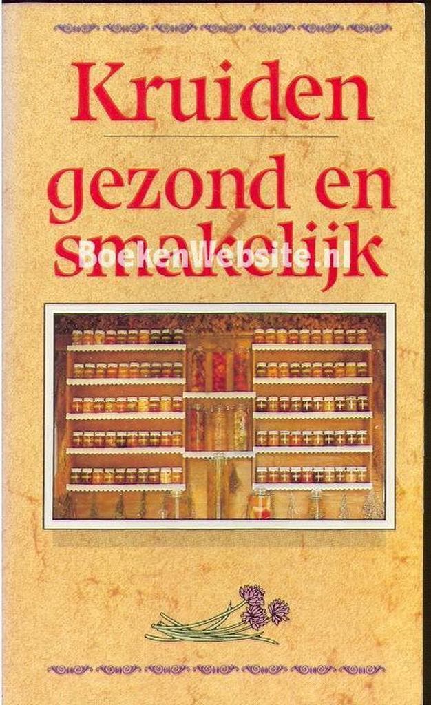 KRUIDEN GEZOND EN SMAKELYK 9789065903334 Auteur, Boeken, Kookboeken, Gelezen, Verzenden
