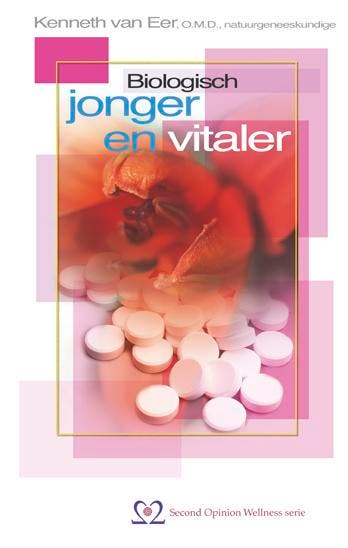 Biologisch jonger en vitaler / Second Opinion Wellness serie, Boeken, Verzenden, Gelezen, K. van Eer