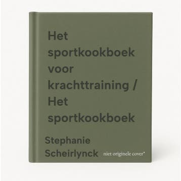 Het sportkookboek voor krachttraining / Het sportkookboek, Verzenden, Zo goed als nieuw, Stephanie Scheirlynck