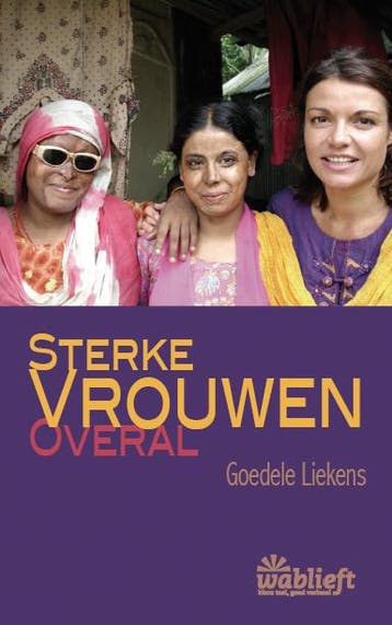 Sterke vrouwen / Wablieft 9789022328101 Goedele Liekens, Verzenden, Zo goed als nieuw, Goedele Liekens